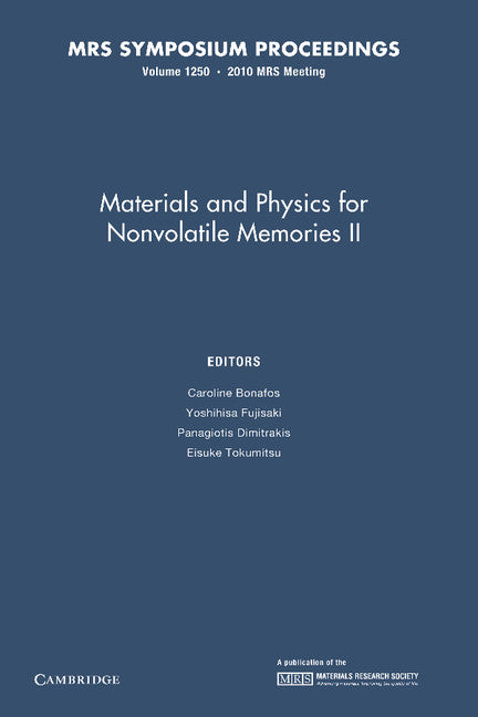 Materials and Physics for Nonvolatile Memories II: Volume 1250 (Paperback / softback) 9781107407992