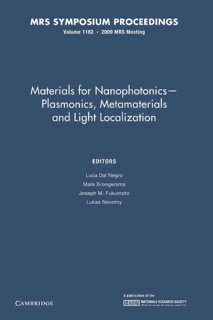 Materials for Nanophotonics — Plasmonics, Metamaterials and Light Localization: Volume 1182 (Paperback / softback) 9781107408227