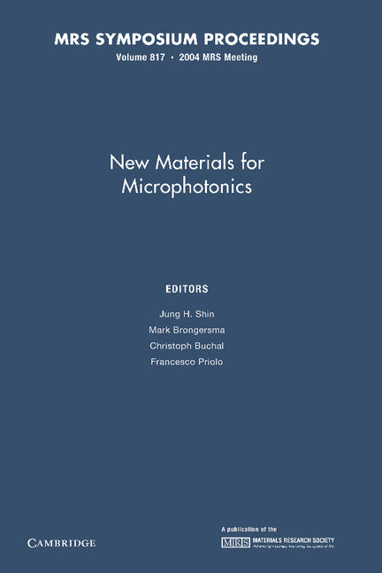 New Materials for Microphotonics: Volume 817 (Paperback / softback) 9781107409187