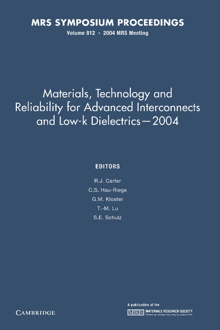 Materials, Technology and Reliability for Advanced Interconnects and Low-K Dielectrics — 2004 (Paperback / softback) 9781107409224