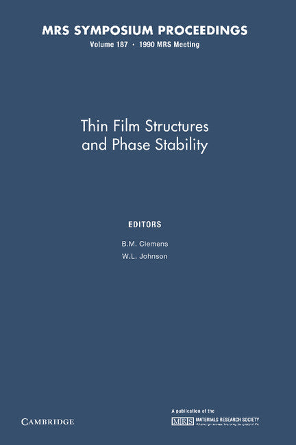 Thin Film Structures and Phase Stability: Volume 187 (Paperback / softback) 9781107410121