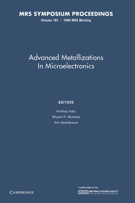 Advanced Metallizations in Microelectronics: Volume 181 (Paperback / softback) 9781107410176