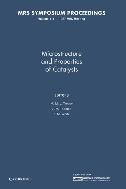 Microstructure and Properties of Catalysts: Volume 111 (Paperback / softback) 9781107410961