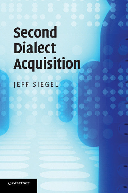 Second Dialect Acquisition (Paperback / softback) 9781107411463