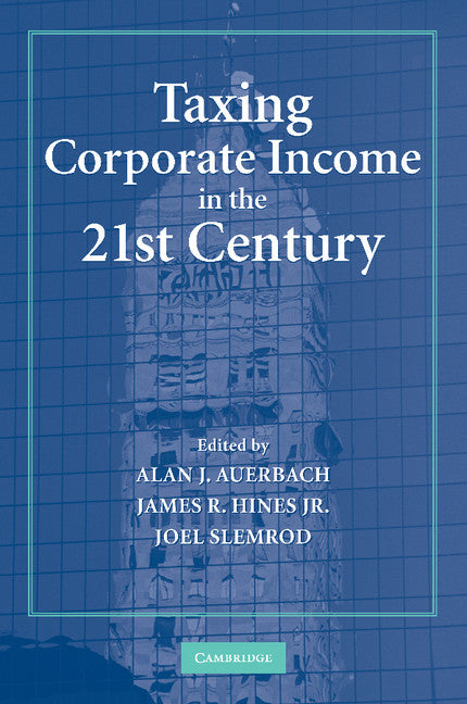 Taxing Corporate Income in the 21st Century (Paperback / softback) 9781107411517