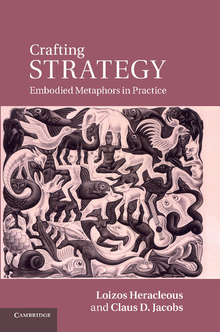 Crafting Strategy; Embodied Metaphors in Practice (Paperback / softback) 9781107411692