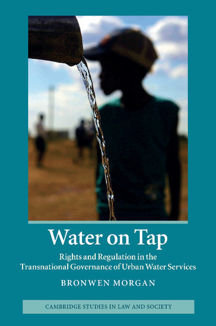 Water on Tap; Rights and Regulation in the Transnational Governance of Urban Water Services (Paperback / softback) 9781107411838