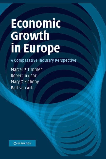 Economic Growth in Europe; A Comparative Industry Perspective (Paperback / softback) 9781107412446