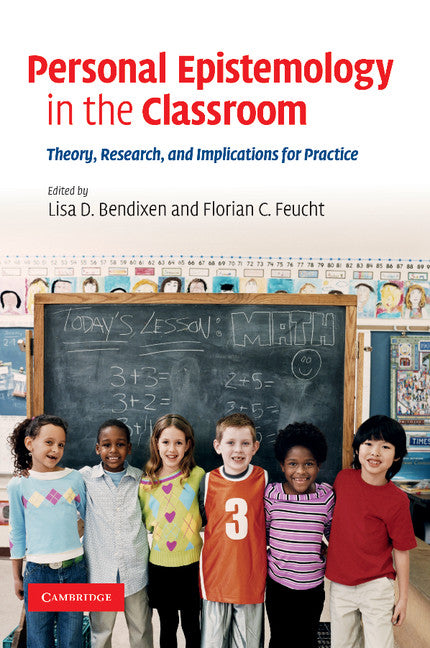 Personal Epistemology in the Classroom; Theory, Research, and Implications for Practice (Paperback / softback) 9781107412507