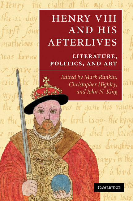 Henry VIII and his Afterlives; Literature, Politics, and Art (Paperback / softback) 9781107412750