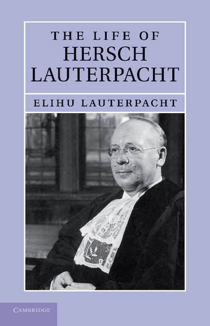 The Life of Hersch Lauterpacht (Paperback / softback) 9781107412897