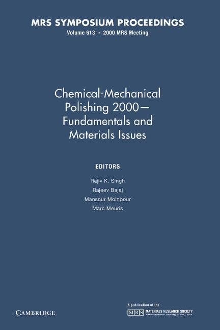 Chemical-Mechanical Polishing 2000 – Fundamentals and Materials Issues: Volume 613 (Paperback / softback) 9781107413146