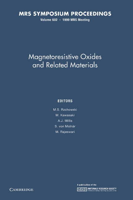 Magnetoresistive Oxides and Related Materials: Volume 602 (Paperback / softback) 9781107413245