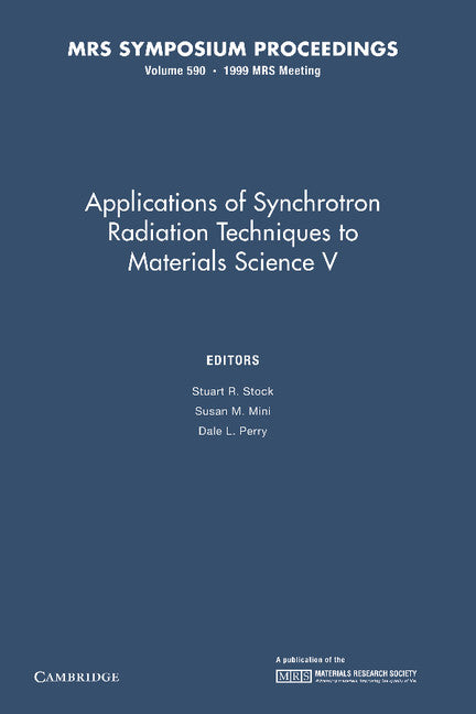 Applications of Synchrotron Radiation Techniques to Materials Science V: Volume 590 (Paperback / softback) 9781107413344