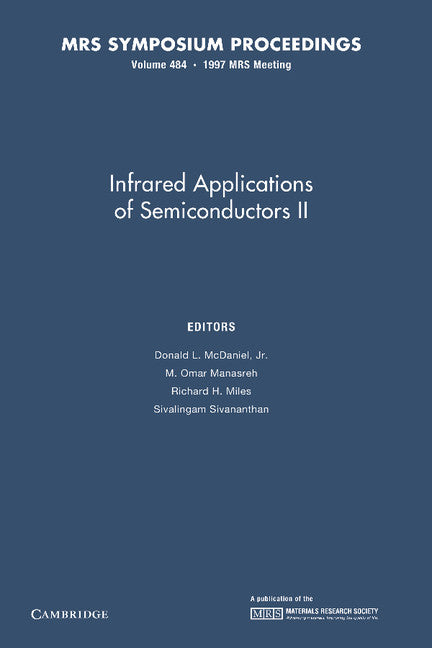 Infrared Applications of Semiconductors II: Volume 484 (Paperback / softback) 9781107413429