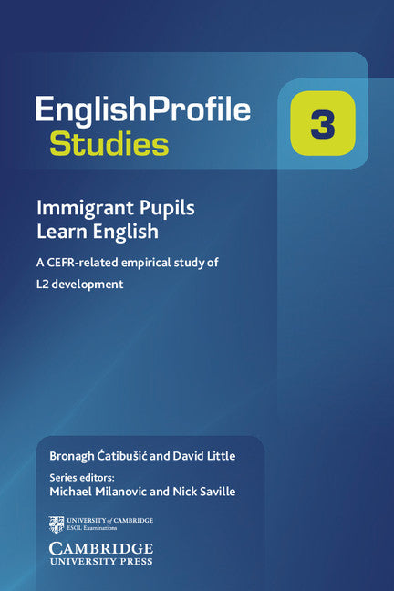 Immigrant Pupils Learn English; A CEFR-Related Empirical Study of L2 Development (Paperback / softback) 9781107414563