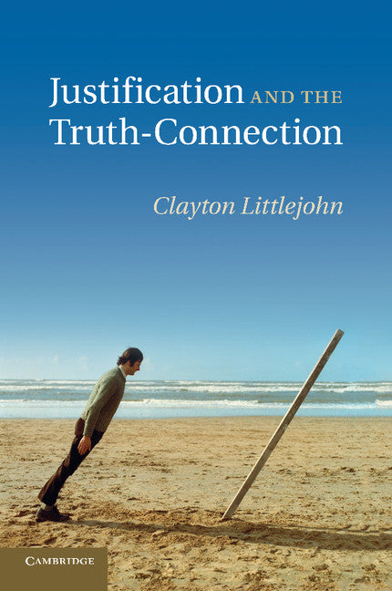 Justification and the Truth-Connection (Paperback / softback) 9781107414662