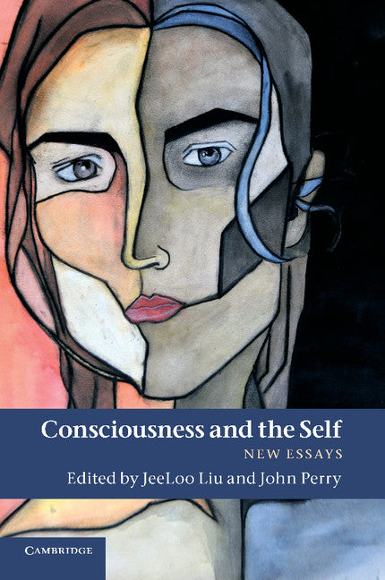 Consciousness and the Self; New Essays (Paperback / softback) 9781107414716