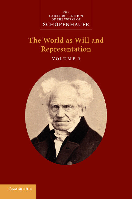 Schopenhauer: 'The World as Will and Representation': Volume 1 (Paperback / softback) 9781107414778