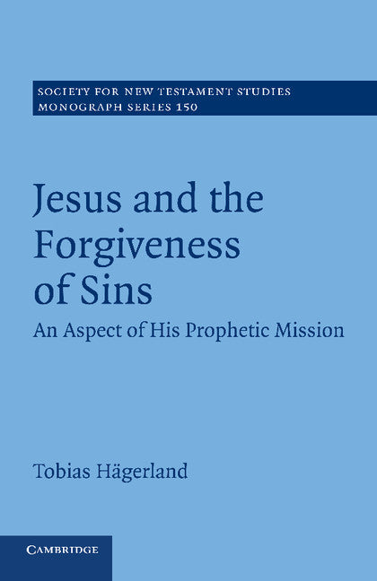 Jesus and the Forgiveness of Sins; An Aspect of his Prophetic Mission (Paperback / softback) 9781107414815