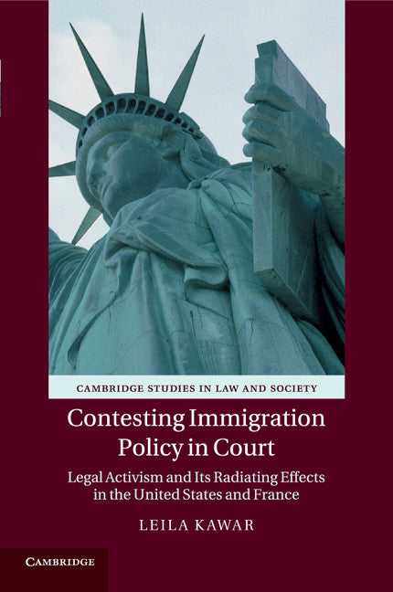 Contesting Immigration Policy in Court; Legal Activism and its Radiating Effects in the United States and France (Paperback / softback) 9781107415119