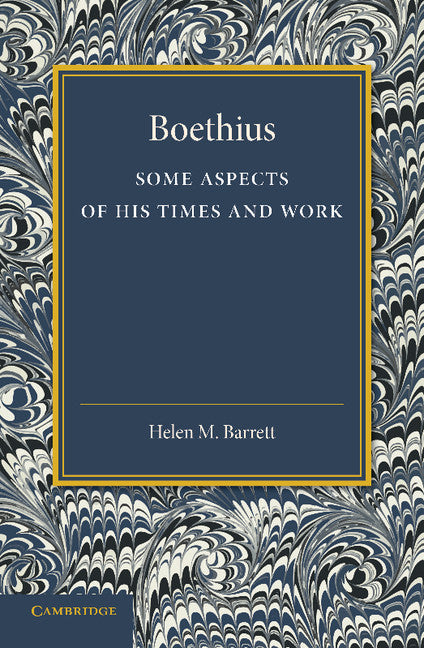 Boethius; Some Aspects of his Times and Work (Paperback / softback) 9781107415768