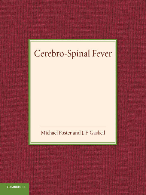 Cerebro-Spinal Fever (Paperback / softback) 9781107415799