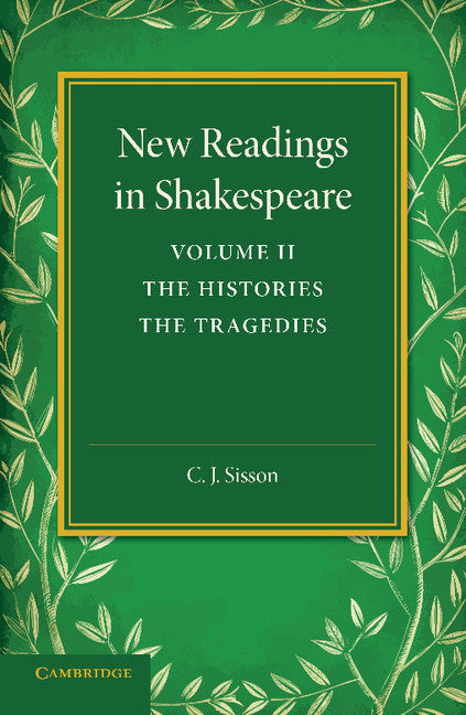 New Readings in Shakespeare: Volume 2, The Histories; The Tragedies (Paperback / softback) 9781107416154
