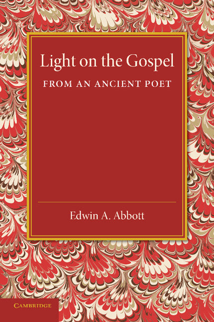 Light on the Gospel from an Ancient Poet (Paperback / softback) 9781107416178