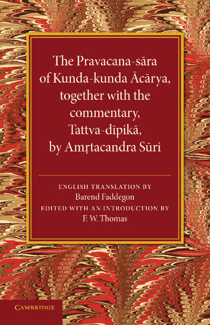 The Pravacana-sara of Kunda-kunda Acarya; Together with the Commentary, Tattva-d?pik? by Am?tacandra S?ri (Paperback / softback) 9781107416246