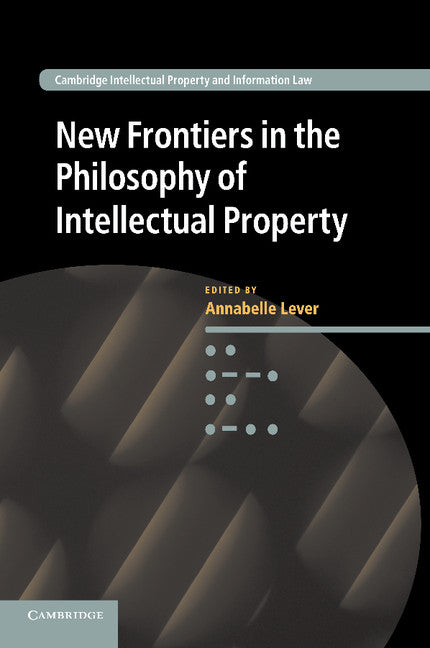 New Frontiers in the Philosophy of Intellectual Property (Paperback / softback) 9781107416895