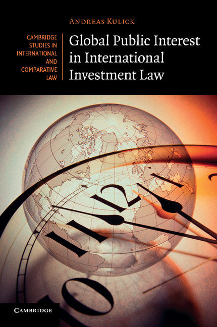 Global Public Interest in International Investment Law (Paperback / softback) 9781107416932