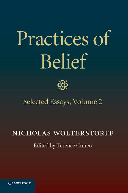 Practices of Belief: Volume 2, Selected Essays (Paperback / softback) 9781107417328