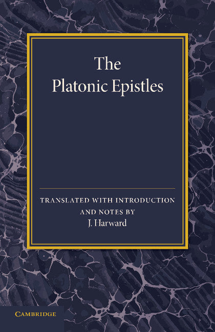 The Platonic Epistles; Translated with Introduction and Notes (Paperback / softback) 9781107418127