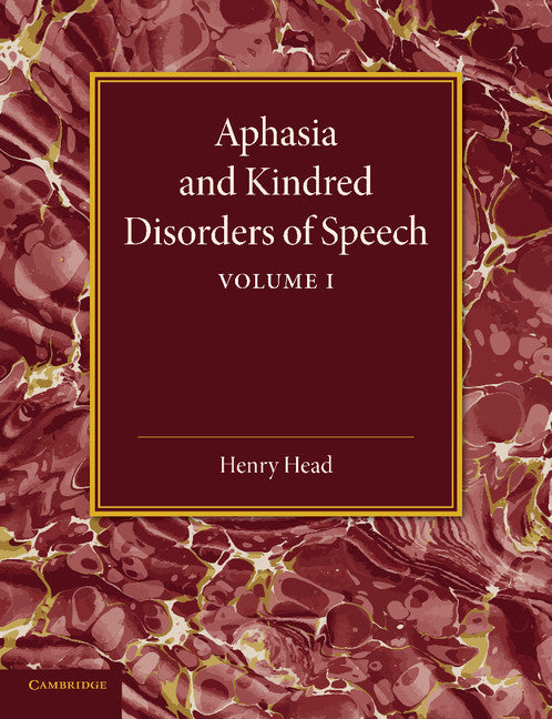 Aphasia and Kindred Disorders of Speech: Volume 1 (Paperback / softback) 9781107419018