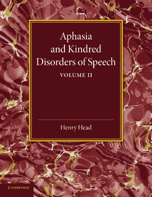 Aphasia and Kindred Disorders of Speech: Volume 2 (Paperback / softback) 9781107419063