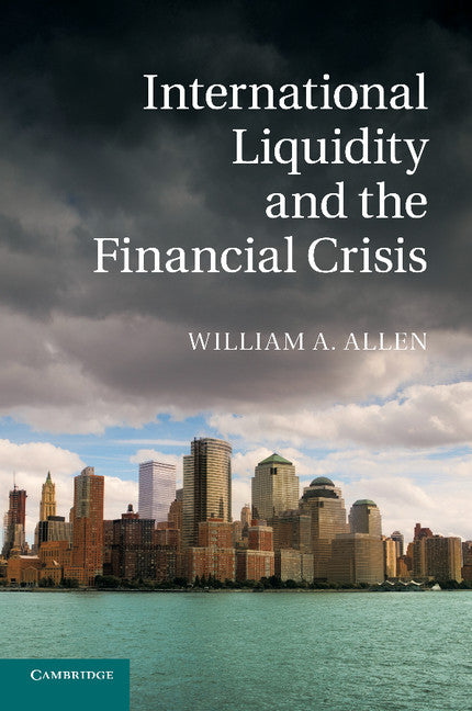 International Liquidity and the Financial Crisis (Paperback / softback) 9781107420328