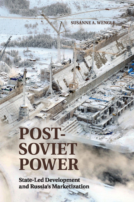 Post-Soviet Power; State-led Development and Russia's Marketization (Paperback / softback) 9781107420922