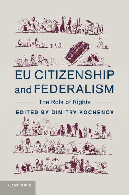 EU Citizenship and Federalism; The Role of Rights (Paperback / softback) 9781107421004