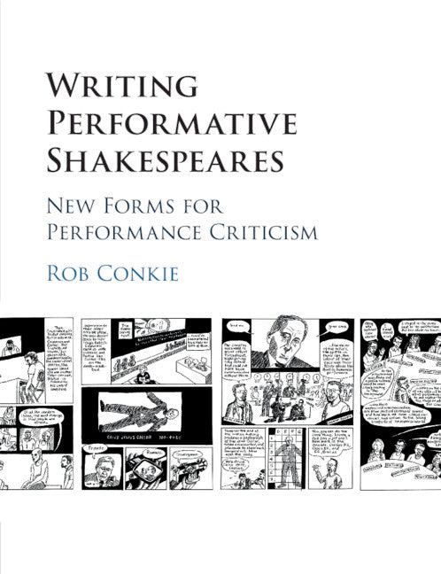 Writing Performative Shakespeares; New Forms for Performance Criticism (Paperback / softback) 9781107421301