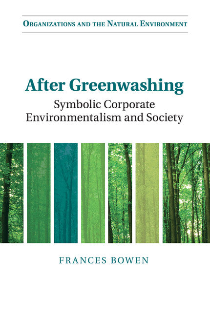 After Greenwashing; Symbolic Corporate Environmentalism and Society (Paperback / softback) 9781107421738