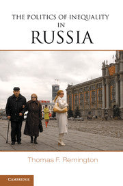The Politics of Inequality in Russia (Hardback) 9781107096417