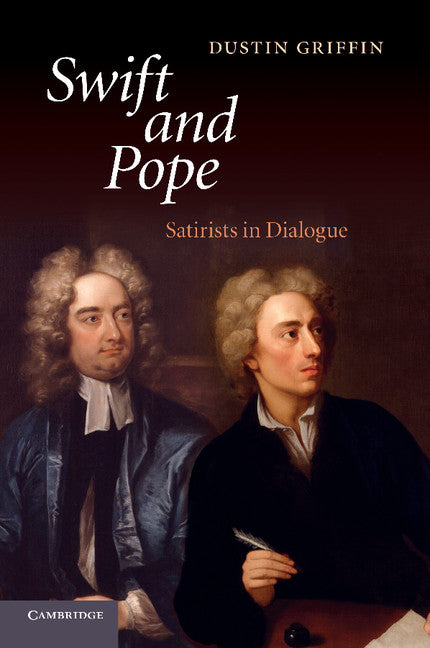 Swift and Pope; Satirists in Dialogue (Paperback / softback) 9781107422544