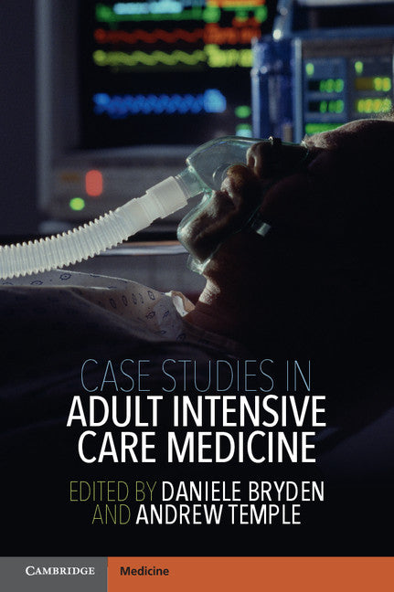 Case Studies in Adult Intensive Care Medicine (Paperback / softback) 9781107423374