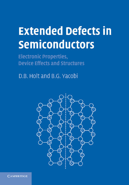 Extended Defects in Semiconductors; Electronic Properties, Device Effects and Structures (Paperback / softback) 9781107424142