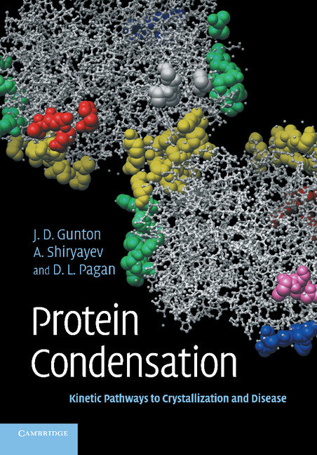 Protein Condensation; Kinetic Pathways to Crystallization and Disease (Paperback / softback) 9781107424272