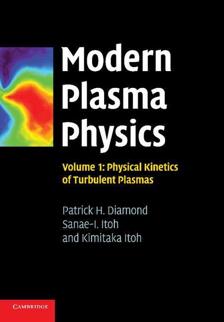 Modern Plasma Physics: Volume 1, Physical Kinetics of Turbulent Plasmas (Paperback / softback) 9781107424562