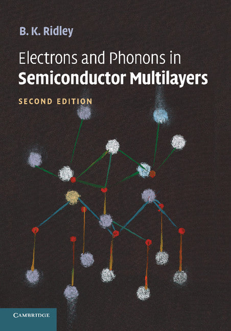 Electrons and Phonons in Semiconductor Multilayers (Paperback / softback) 9781107424579