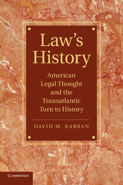 Law’s History; American Legal Thought and the Transatlantic Turn to History (Paperback / softback) 9781107425088