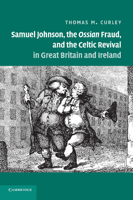 Samuel Johnson, the Ossian Fraud, and the Celtic Revival in Great Britain and Ireland (Paperback / softback) 9781107425538